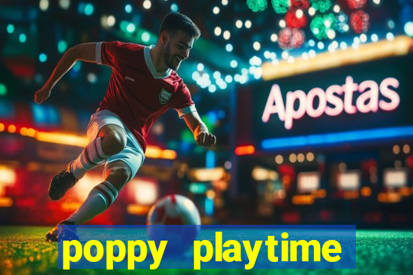 poppy playtime chapter 3 beta